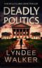 [Nichelle Clarke Crime Thriller 07] • Deadly Politics